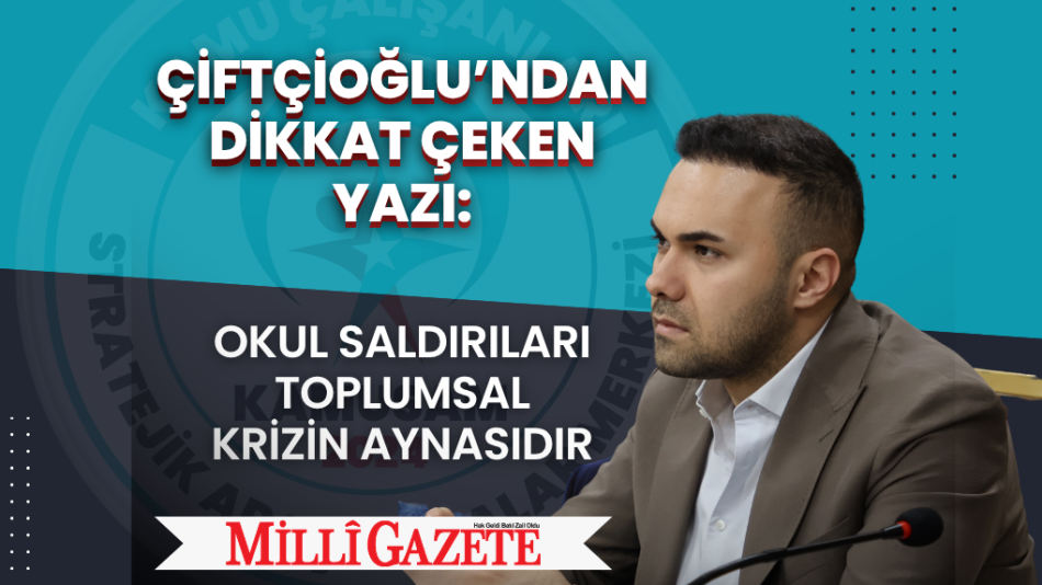KAMUSAM BAŞKANI ÇİFTÇİOĞLU’NDAN